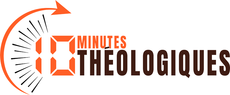 10 minutes théologiques
